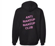 Load image into Gallery viewer, Anti Makeup zip up hoodie (pre order)
